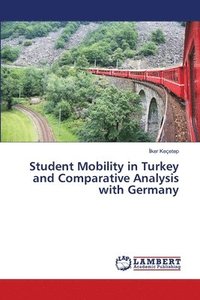 bokomslag Student Mobility in Turkey and Comparative Analysis with Germany