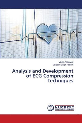 Analysis and Development of ECG Compression Techniques 1