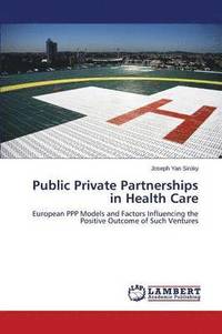 bokomslag Public Private Partnerships in Health Care