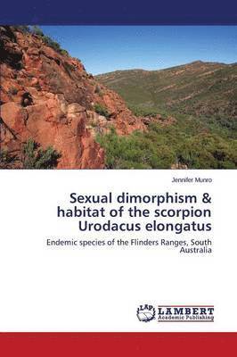 Sexual dimorphism & habitat of the scorpion Urodacus elongatus 1