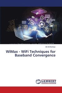 bokomslag WiMax - WiFi Techniques for Baseband Convergence