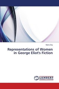 bokomslag Representations of Women in George Eliot's Fiction