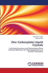 bokomslag Zinc Carboxylate Liquid Crystals