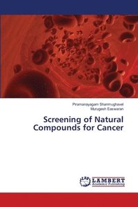 bokomslag Screening of Natural Compounds for Cancer