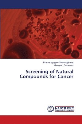 Screening of Natural Compounds for Cancer 1