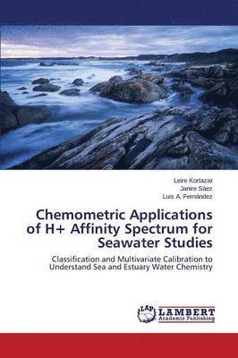 bokomslag Chemometric Applications of H+ Affinity Spectrum for Seawater Studies