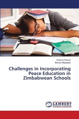 bokomslag Challenges in Incorporating Peace Education in Zimbabwean Schools