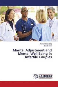 bokomslag Marital Adjustment and Mental Well Being in Infertile Couples