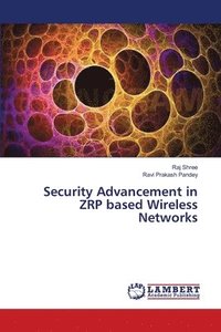 bokomslag Security Advancement in ZRP based Wireless Networks