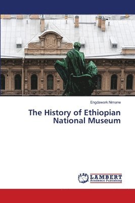 bokomslag The History of Ethiopian National Museum