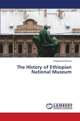 The History of Ethiopian National Museum 1