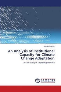 bokomslag An Analysis of Institutional Capacity for Climate Change Adaptation
