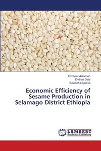 bokomslag Economic Efficiency of Sesame Production in Selamago District Ethiopia