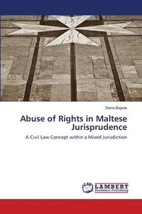 bokomslag Abuse of Rights in Maltese Jurisprudence