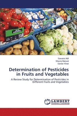 Determination of Pesticides in Fruits and Vegetables 1