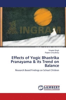 Effects of Yogic Bhastrika Pranayama & its Trend on Balance 1