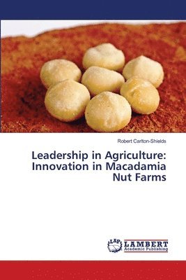 Robert Carlton-Shields - Leadership in Agriculture, Häftad