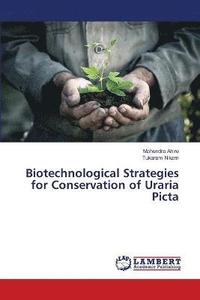 bokomslag Biotechnological Strategies for Conservation of Uraria Picta