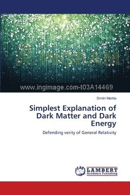 Simplest Explanation of Dark Matter and Dark Energy 1