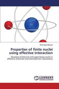 bokomslag Properties of Finite Nuclei Using Effective Interaction