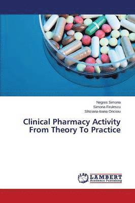 Clinical Pharmacy Activity From Theory To Practice 1