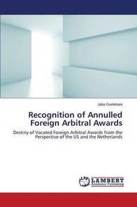 bokomslag Recognition of Annulled Foreign Arbitral Awards