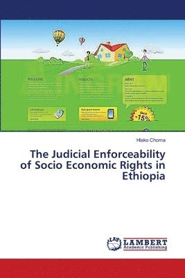 The Judicial Enforceability of Socio Economic Rights in Ethiopia 1