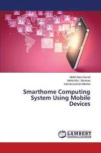 bokomslag Smarthome Computing System Using Mobile Devices