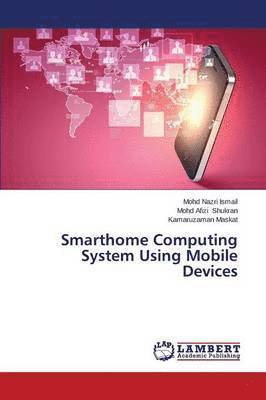 Smarthome Computing System Using Mobile Devices 1