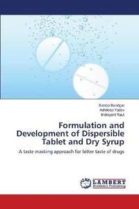 bokomslag Formulation and Development of Dispersible Tablet and Dry Syrup