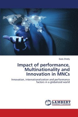 Impact of performance, Multinationality and Innovation in MNCs 1