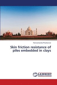 bokomslag Skin friction resistance of piles embedded in clays