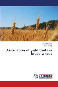bokomslag Association of yield traits in bread wheat