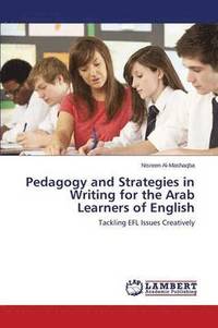 bokomslag Pedagogy and Strategies in Writing for the Arab Learners of English
