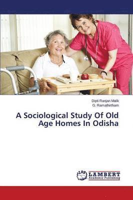 A Sociological Study of Old Age Homes in Odisha 1