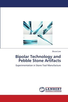 bokomslag Bipolar Technology and Pebble Stone Artifacts