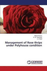 bokomslag Management of Rose thrips under Polyhouse condition