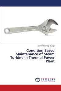 bokomslag Condition Based Maintenance of Steam Turbine in Thermal Power Plant