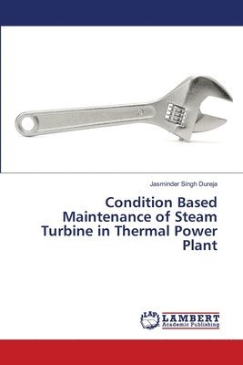 Condition Based Maintenance of Steam Turbine in Thermal Power Plant 1