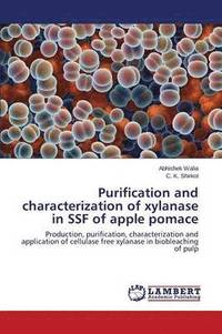 bokomslag Purification and characterization of xylanase in SSF of apple pomace