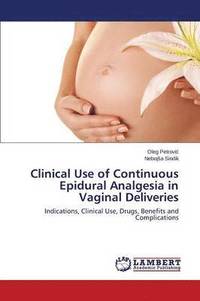 bokomslag Clinical Use of Continuous Epidural Analgesia in Vaginal Deliveries