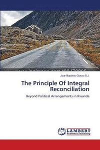 bokomslag The Principle Of Integral Reconciliation