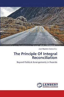 The Principle Of Integral Reconciliation 1