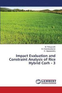 bokomslag Impact Evaluation and Constraint Analysis of Rice Hybrid Corh - 3