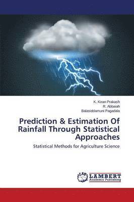 bokomslag Prediction & Estimation Of Rainfall Through Statistical Approaches