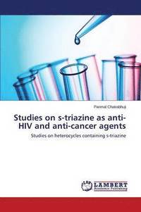 bokomslag Studies on s-triazine as anti-HIV and anti-cancer agents