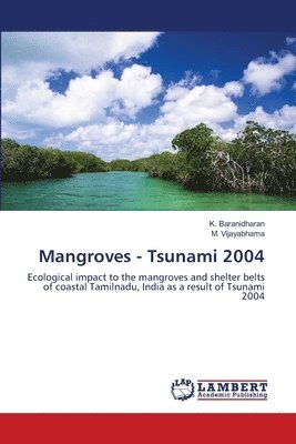 K Baranidharan, M Vijayabhama - Mangroves - Tsunami 2004, Häftad