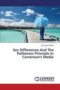 bokomslag Sex Differences And The Politeness Principle In Cameroon's Media