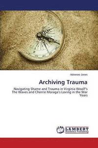 bokomslag Archiving Trauma