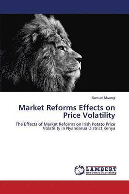 Market Reforms Effects on Price Volatility 1